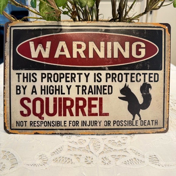 Metal sign Humorous Warning Squirrel Sign 12” x  8” - Picture 5 of 5
